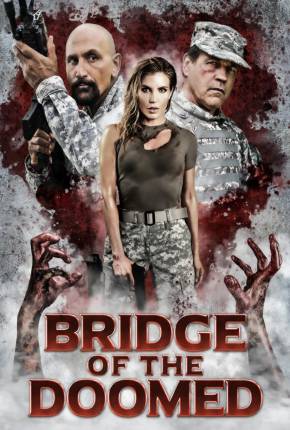 Bridge of the Doomed - Legendado